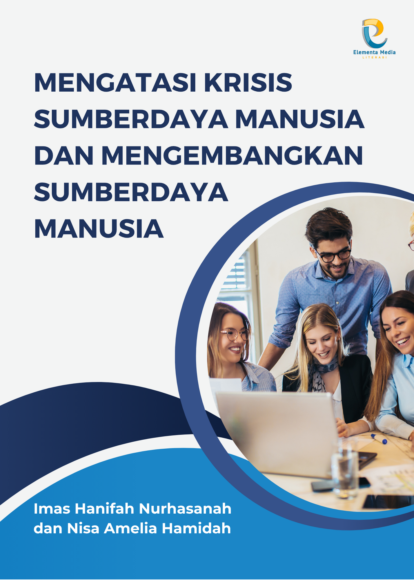 Mengatasi Krisis Sumberdaya Manusia dan Mengembangkan Sumberdaya Manusia